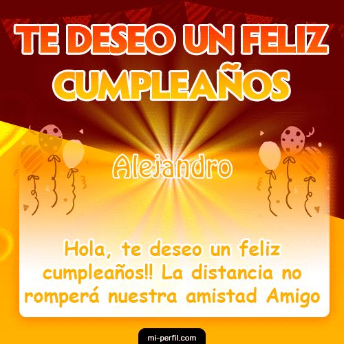 Te deseo un Feliz Cumpleaños Alejandro