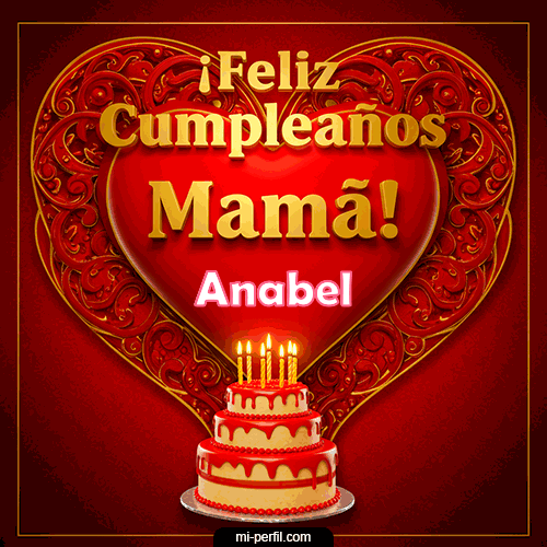 Feliz Cumpleaños Mamá Anabel