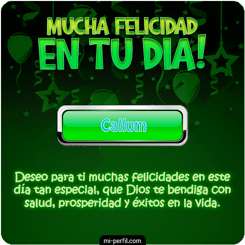 ¡Mucha Felicidad en tu día! Callum