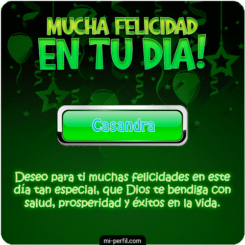 ¡Mucha Felicidad en tu día! Casandra