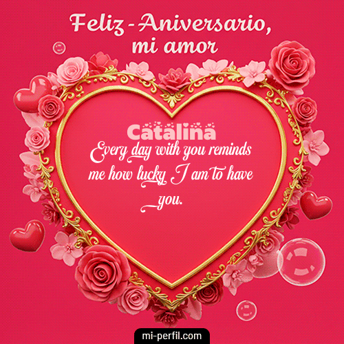 Feliz Aniversario Mi Amor Catalina