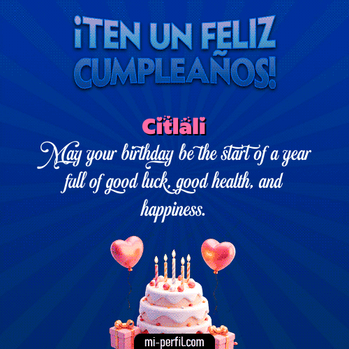 Te un Feliz Cumpleaños Citlali