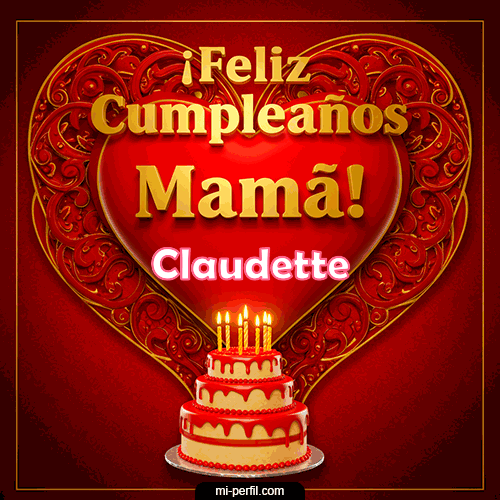 Feliz Cumpleaños Mamá Claudette