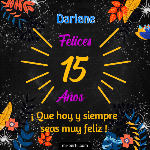 Feliz 15 Años Darlene