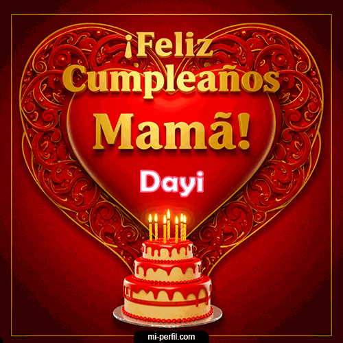 Feliz Cumpleaños Mamá Dayi