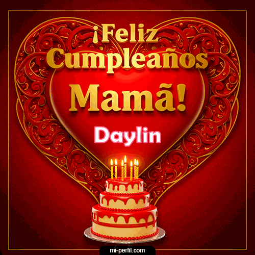 Feliz Cumpleaños Mamá Daylin