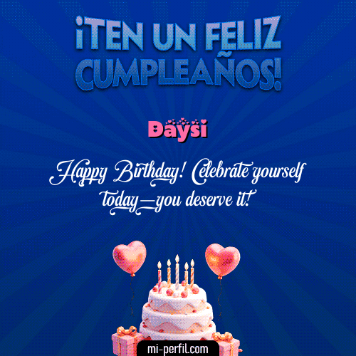 Te un Feliz Cumpleaños Daysi