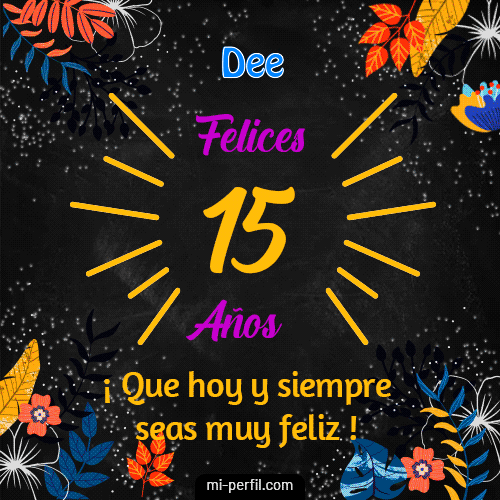 Feliz 15 Años Dee