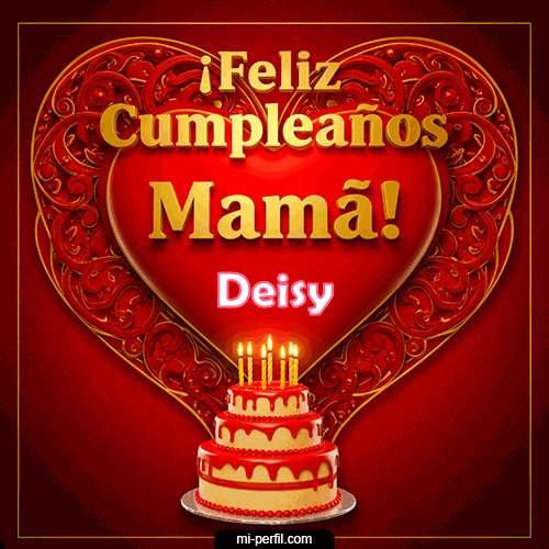 Feliz Cumpleaños Mamá Deisy
