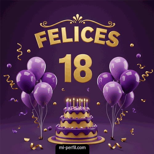 GIF Feliz Cumpleaños Felices 18 personalizado con su nombre