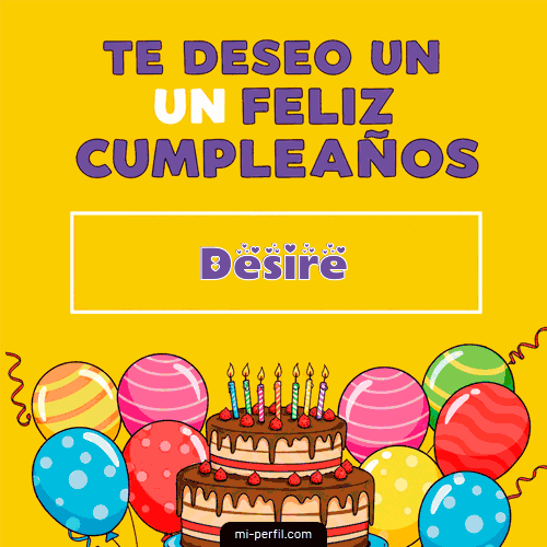 Te deseo un Feliz Cumpleaños Desire