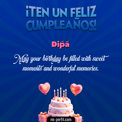 Te un Feliz Cumpleaños Dipa