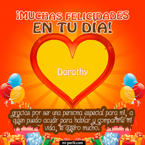 Muchas Felicidades en tu día Dorothy