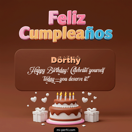Feliz Cumpleaños IV Dorthy