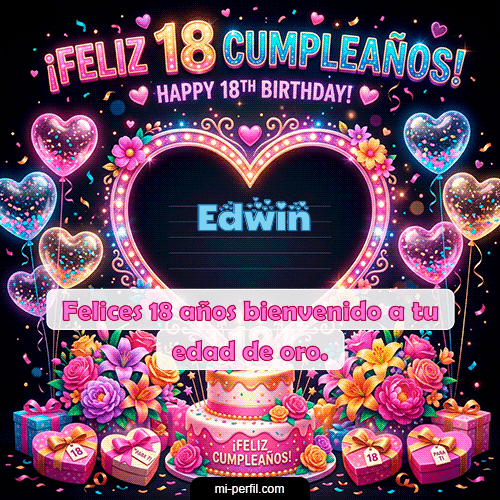 GIF Feliz Cumpleaños Gif Felices 18 personalizado con su nombre