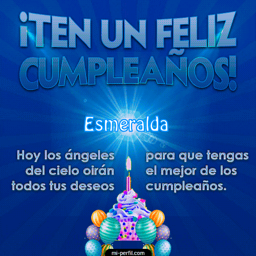 Ten un Feliz Cumpleaños Esmeralda