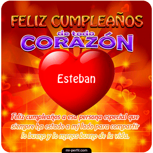 Feliz Cumpleaños de todo Corazón Esteban
