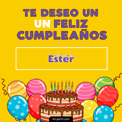 Te deseo un Feliz Cumpleaños Ester