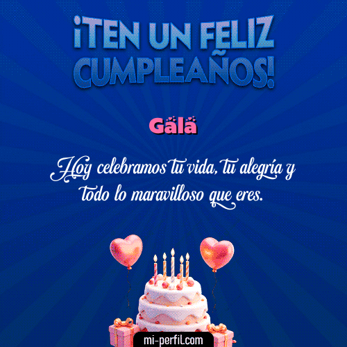 Te un Feliz Cumpleaños Gala