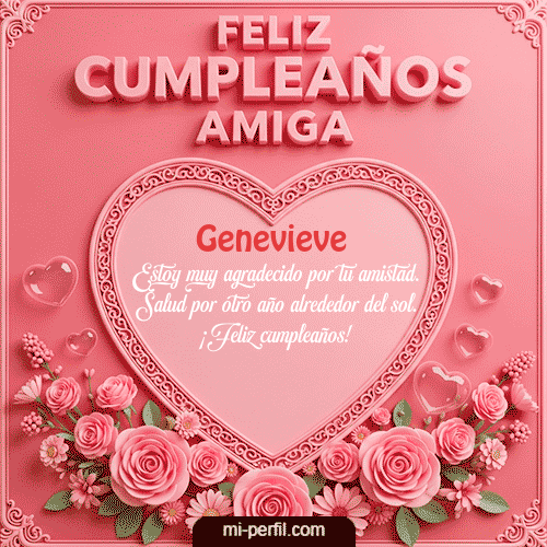 Feliz Cumpleaños Amiga Genevieve