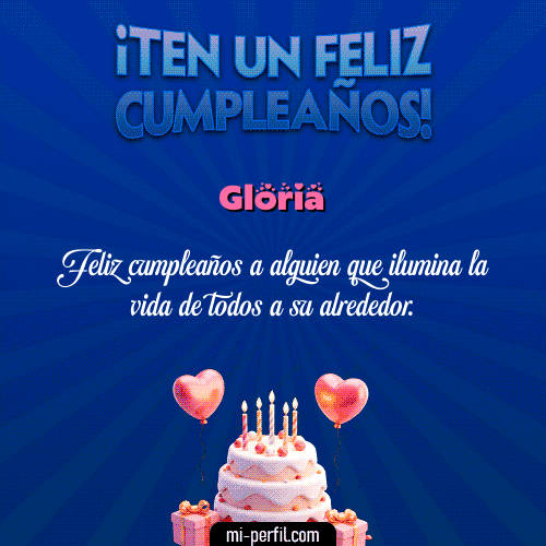 Te un Feliz Cumpleaños Gloria