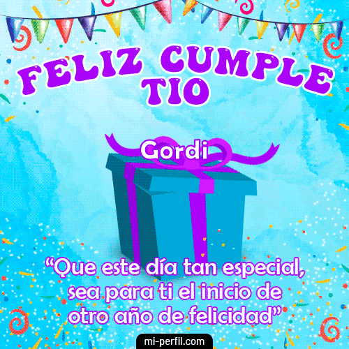 Feliz Cumple Tío Gordi