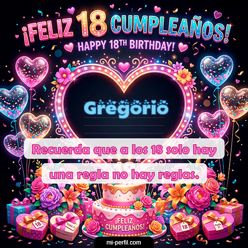 GIF Feliz Cumpleaños Gif Felices 18 personalizado con su nombre