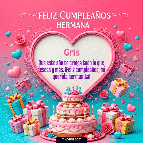 GIF Feliz Cumpleaños Feliz Cumpleaños Hermana personalizado con su nombre