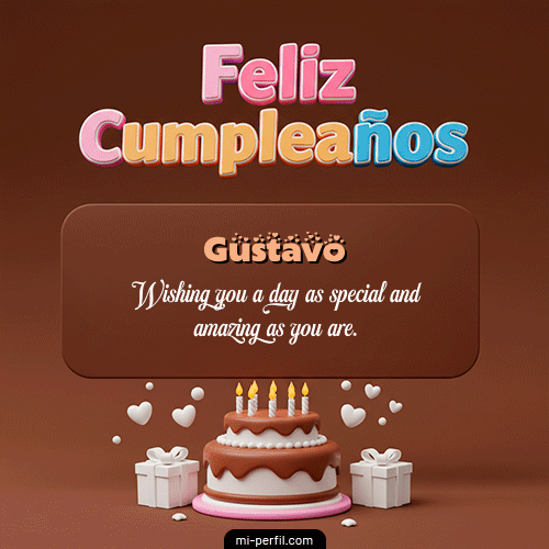 Feliz Cumpleaños IV Gustavo