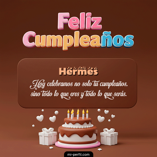 Feliz Cumpleaños IV Hermes