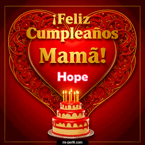 Feliz Cumpleaños Mamá Hope