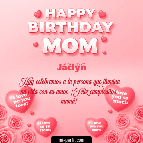 Un Feliz Cumpleaños Mamá Jaclyn