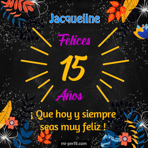 Feliz 15 Años Jacqueline