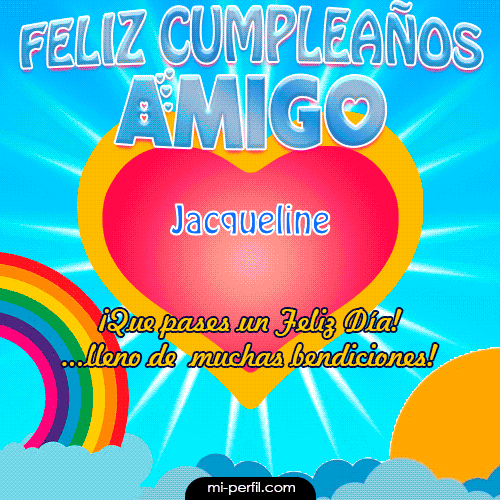 Feliz Cumpleaños Amigo Jacqueline