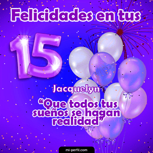 Felicidades en tus 15 Jacquelyn