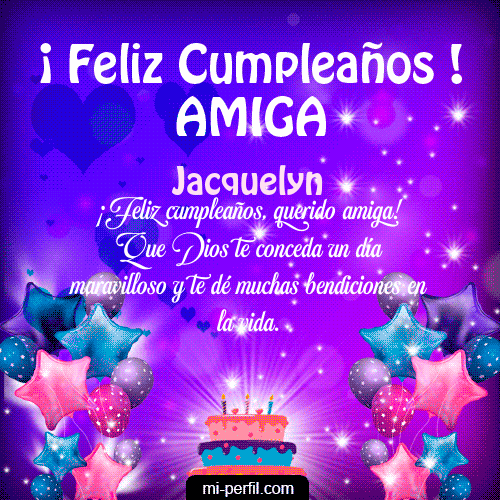 Feliz Cumpleaños Amiga 2 Jacquelyn
