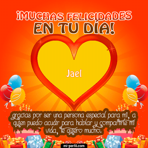Muchas Felicidades en tu día Jael