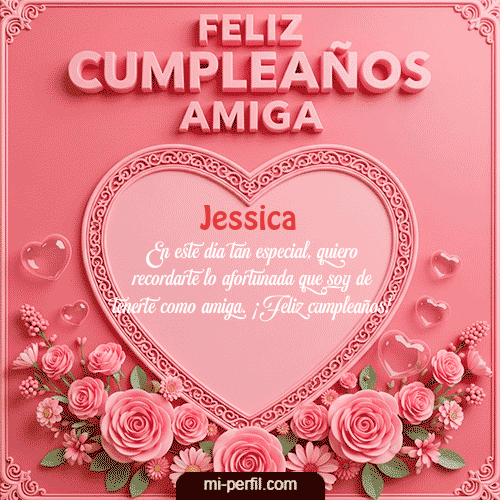 Feliz Cumpleaños Amiga Jessica