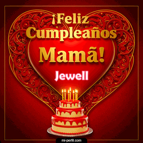 Feliz Cumpleaños Mamá Jewell