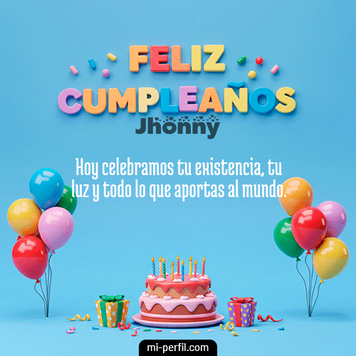 Feliz Cumpleaños VI Jhonny