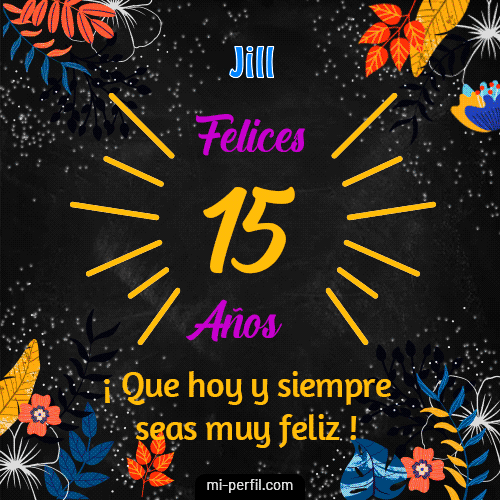 Feliz 15 Años Jill