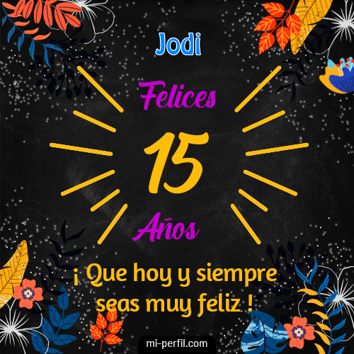 Feliz 15 Años Jodi