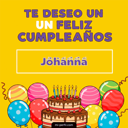 Te deseo un Feliz Cumpleaños Johanna