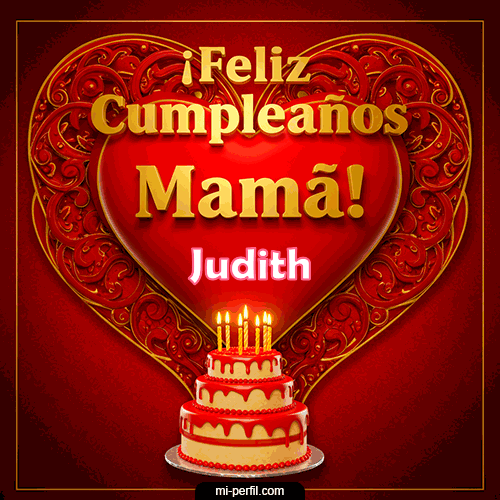 Feliz Cumpleaños Mamá Judith