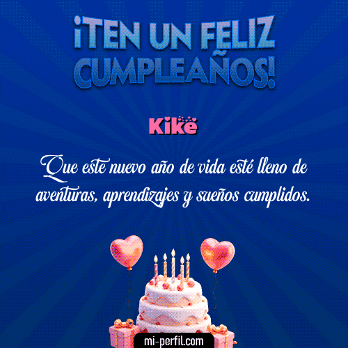 Te un Feliz Cumpleaños Kike
