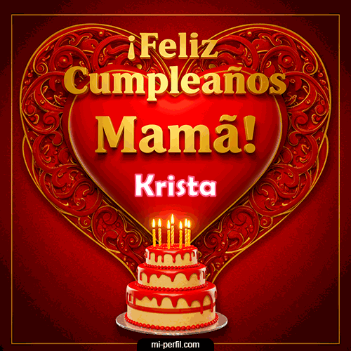 Feliz Cumpleaños Mamá Krista
