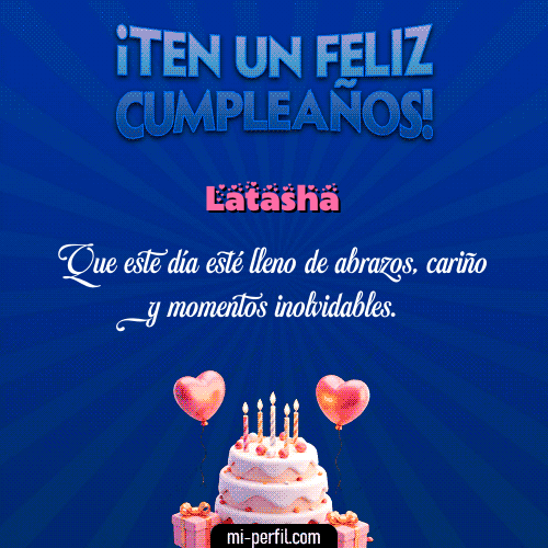Te un Feliz Cumpleaños Latasha