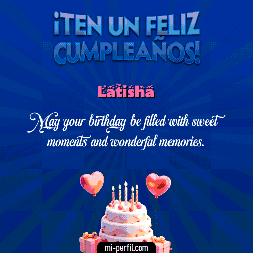 Te un Feliz Cumpleaños Latisha