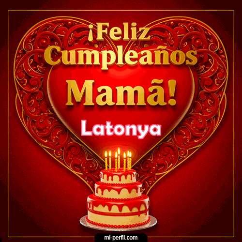 Feliz Cumpleaños Mamá Latonya