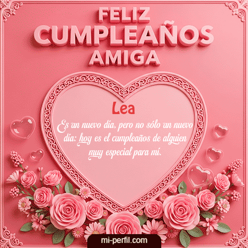 Feliz Cumpleaños Amiga Lea